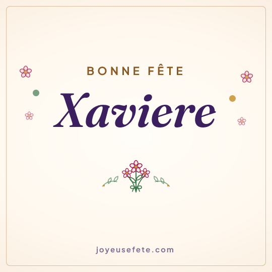 Image carrée « Bonne fête Xaviere » pour WhatsApp