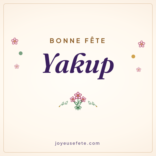 Image carrée « Bonne fête Yakup » pour WhatsApp
