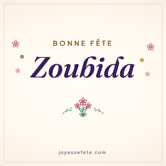 Image carrée « Bonne fête Zoubida » pour WhatsApp