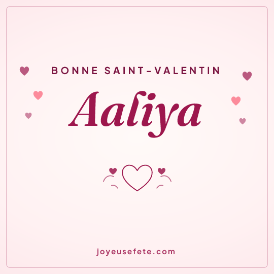 Image carrée « Bonne Saint-Valentin Aaliya » pour WhatsApp