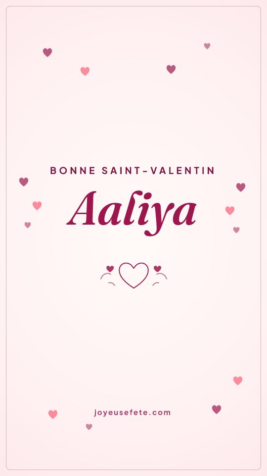 Image « Bonne Saint-Valentin Aaliya » au format story
