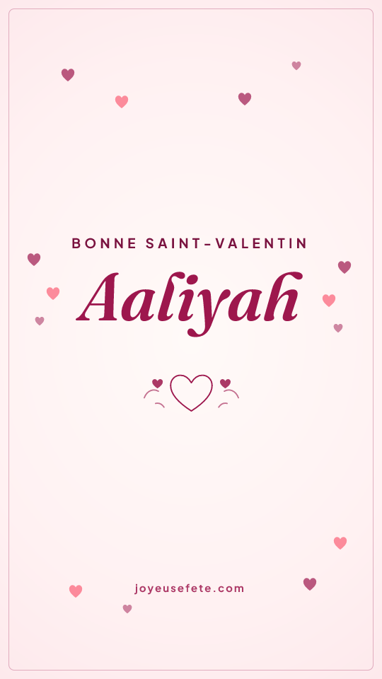Image « Bonne Saint-Valentin Aaliyah » au format story