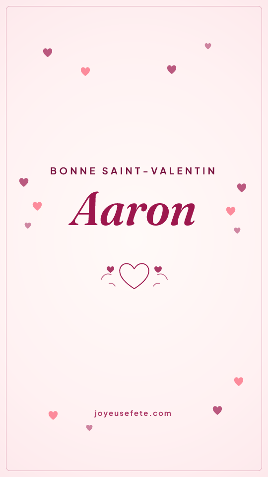 Image « Bonne Saint-Valentin Aaron » au format story
