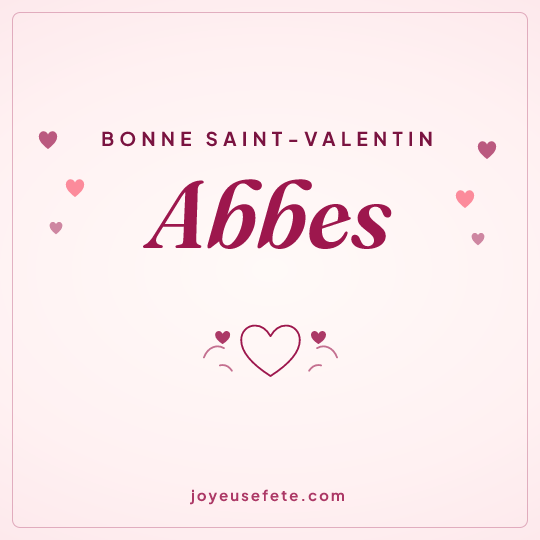 Image carrée « Bonne Saint-Valentin Abbes » pour WhatsApp