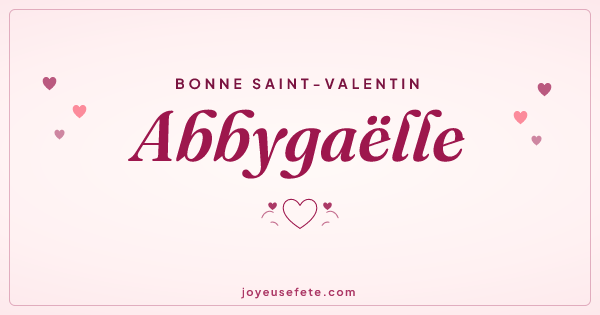Image « Bonne Saint-Valentin Abbygaëlle » au format large