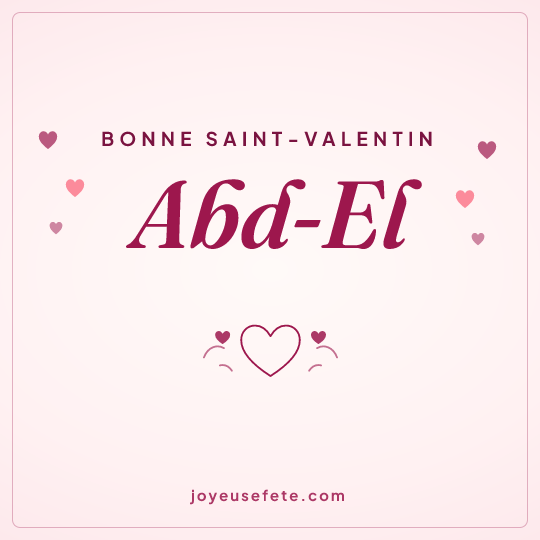 Image carrée « Bonne Saint-Valentin Abd-El » pour WhatsApp