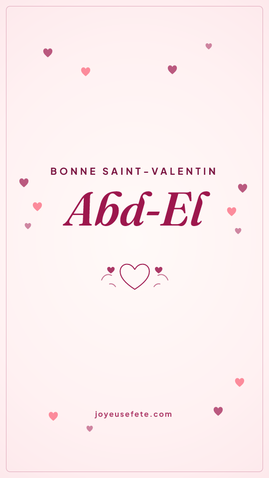 Image « Bonne Saint-Valentin Abd-El » au format story