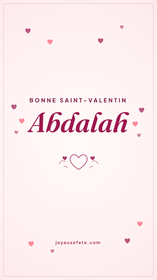 Image « Bonne Saint-Valentin Abdalah » au format story