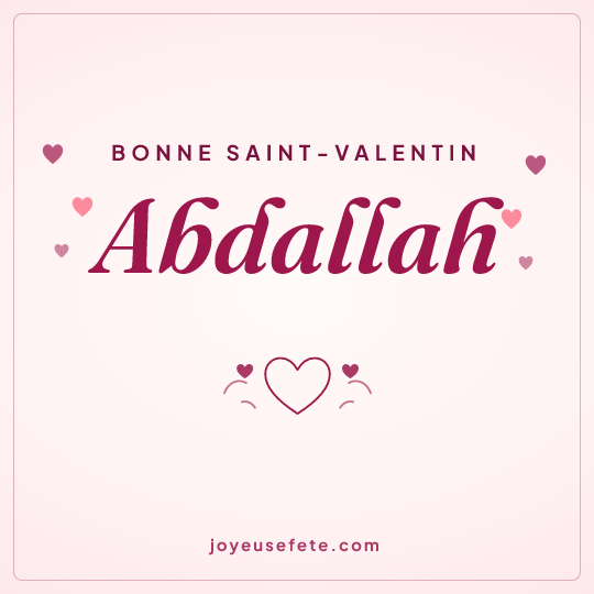 Image carrée « Bonne Saint-Valentin Abdallah » pour WhatsApp