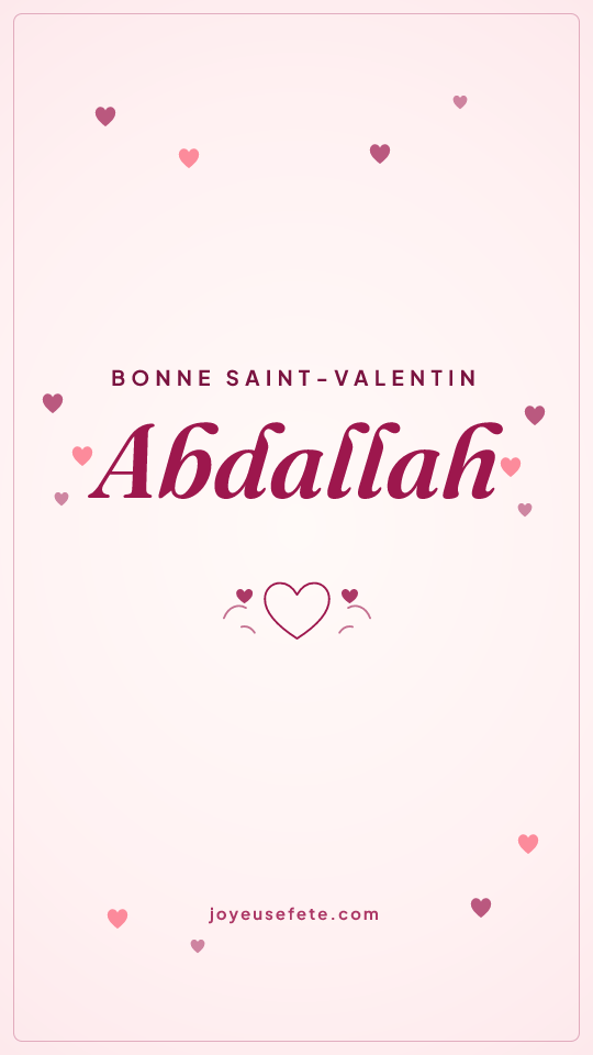 Image « Bonne Saint-Valentin Abdallah » au format story