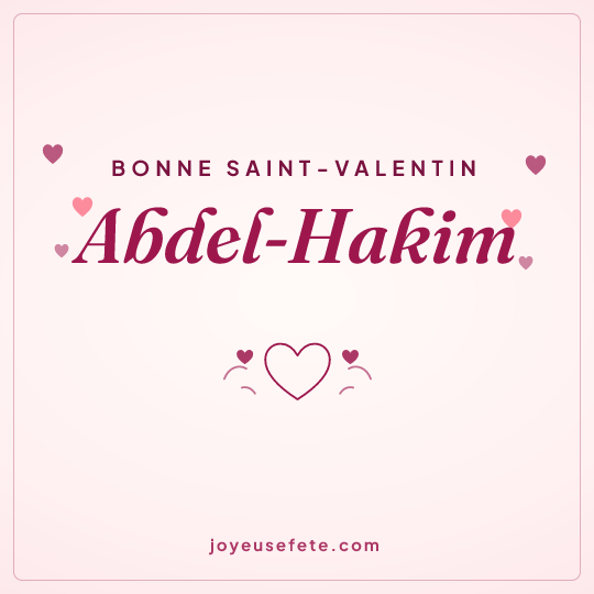 Image carrée « Bonne Saint-Valentin Abdel-Hakim » pour WhatsApp