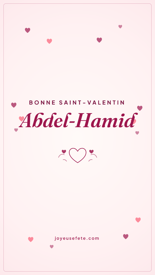 Image « Bonne Saint-Valentin Abdel-Hamid » au format story