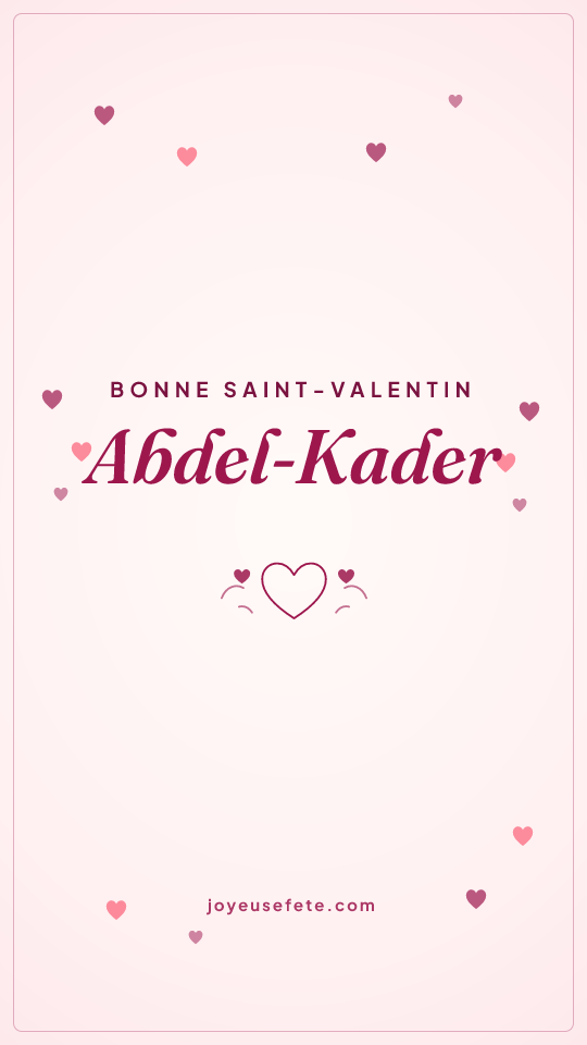 Image « Bonne Saint-Valentin Abdel-Kader » au format story