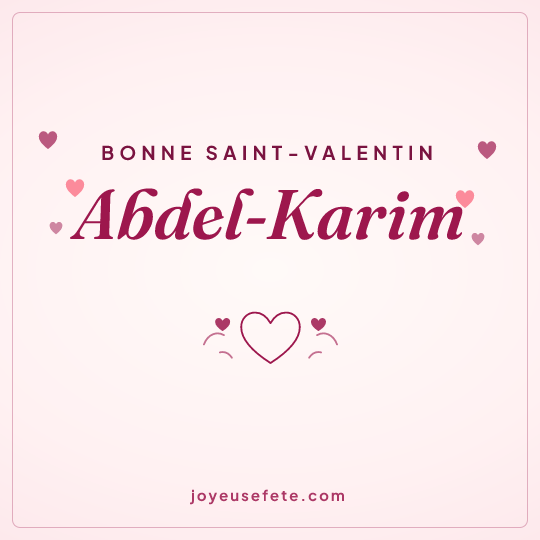 Image carrée « Bonne Saint-Valentin Abdel-Karim » pour WhatsApp