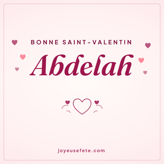 Image carrée « Bonne Saint-Valentin Abdelah » pour WhatsApp