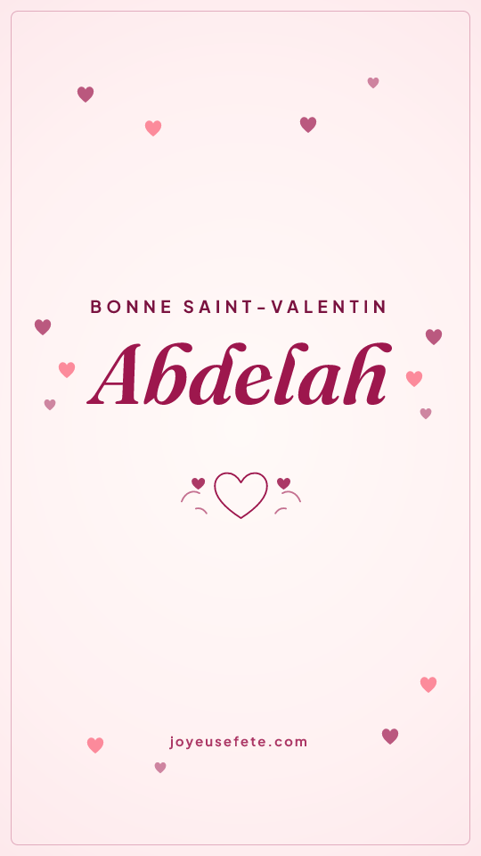 Image « Bonne Saint-Valentin Abdelah » au format story