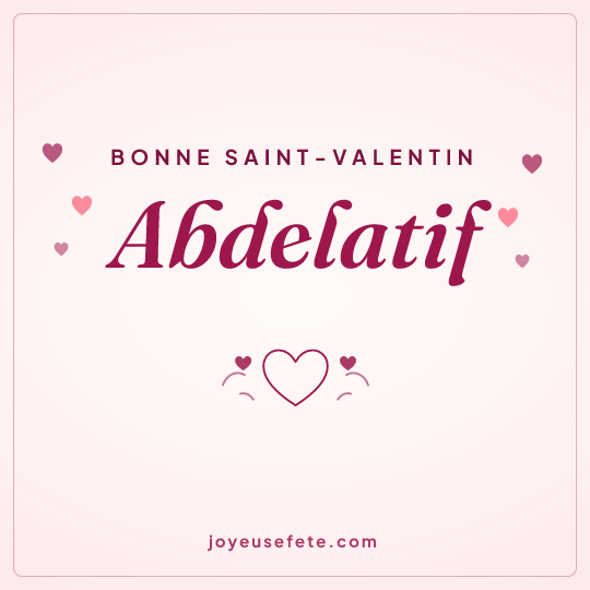 Image carrée « Bonne Saint-Valentin Abdelatif » pour WhatsApp