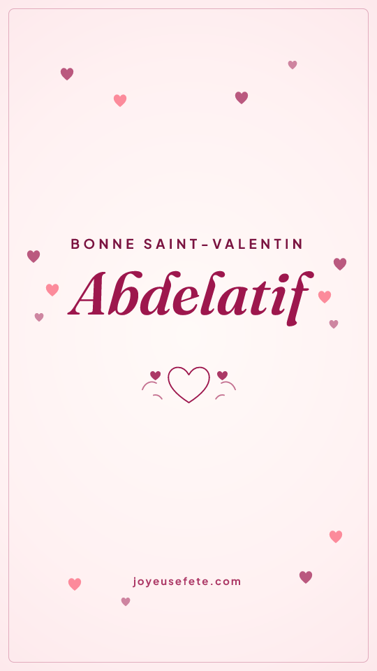 Image « Bonne Saint-Valentin Abdelatif » au format story