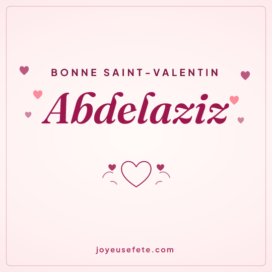 Image carrée « Bonne Saint-Valentin Abdelaziz » pour WhatsApp