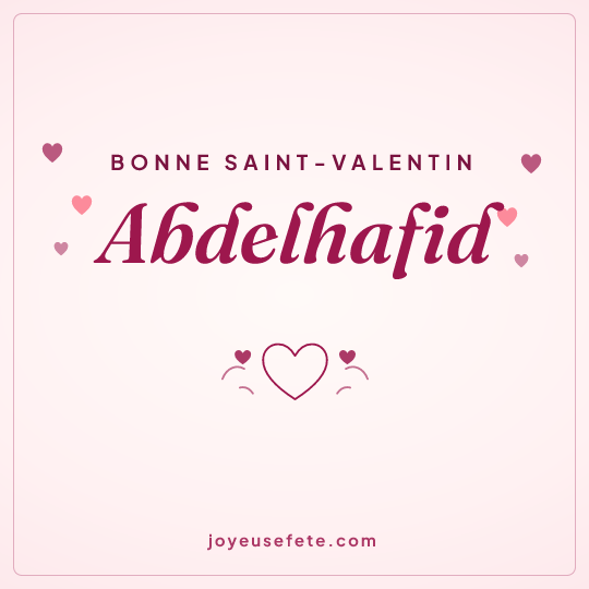 Image carrée « Bonne Saint-Valentin Abdelhafid » pour WhatsApp