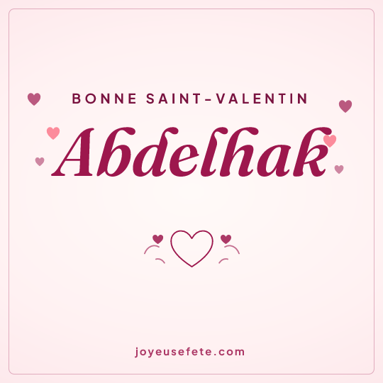 Image carrée « Bonne Saint-Valentin Abdelhak » pour WhatsApp