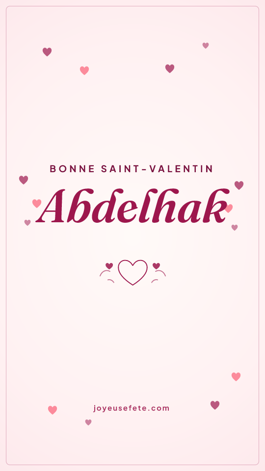 Image « Bonne Saint-Valentin Abdelhak » au format story