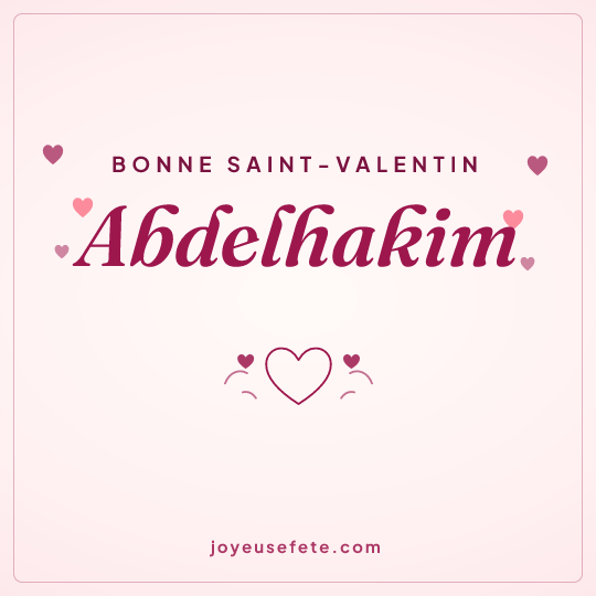Image carrée « Bonne Saint-Valentin Abdelhakim » pour WhatsApp