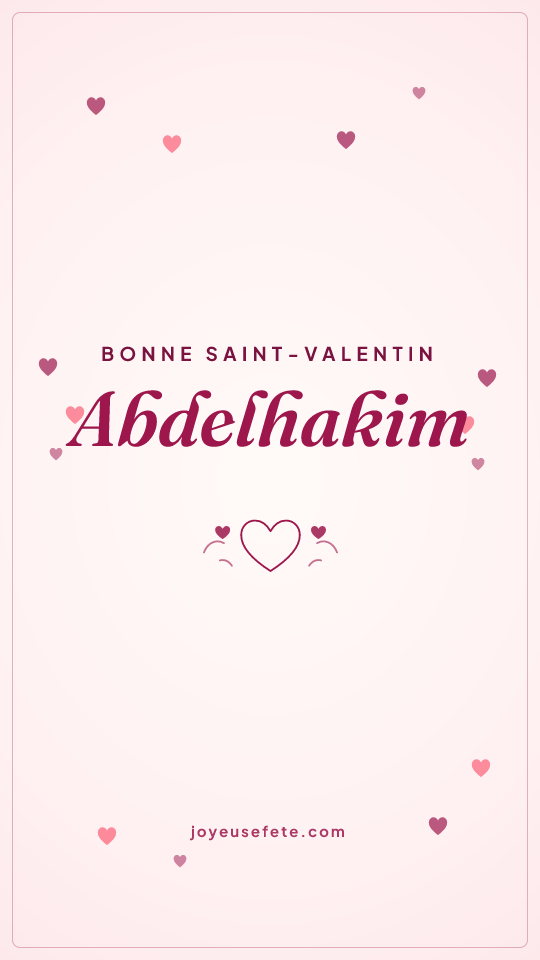 Image « Bonne Saint-Valentin Abdelhakim » au format story
