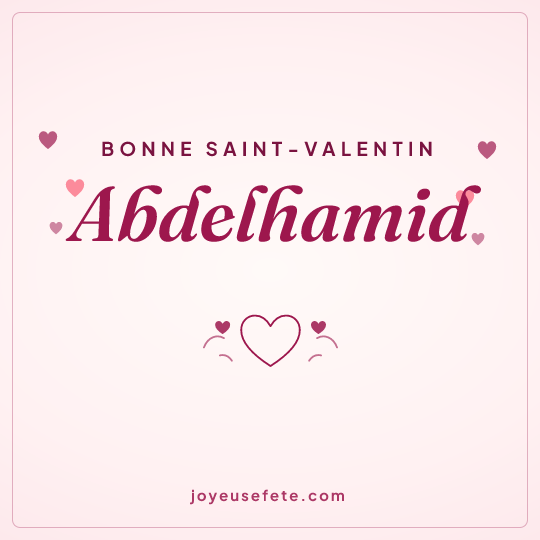 Image carrée « Bonne Saint-Valentin Abdelhamid » pour WhatsApp