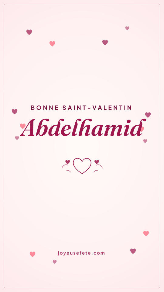 Image « Bonne Saint-Valentin Abdelhamid » au format story