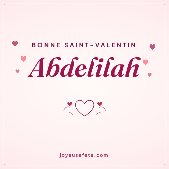 Image carrée « Bonne Saint-Valentin Abdelilah » pour WhatsApp
