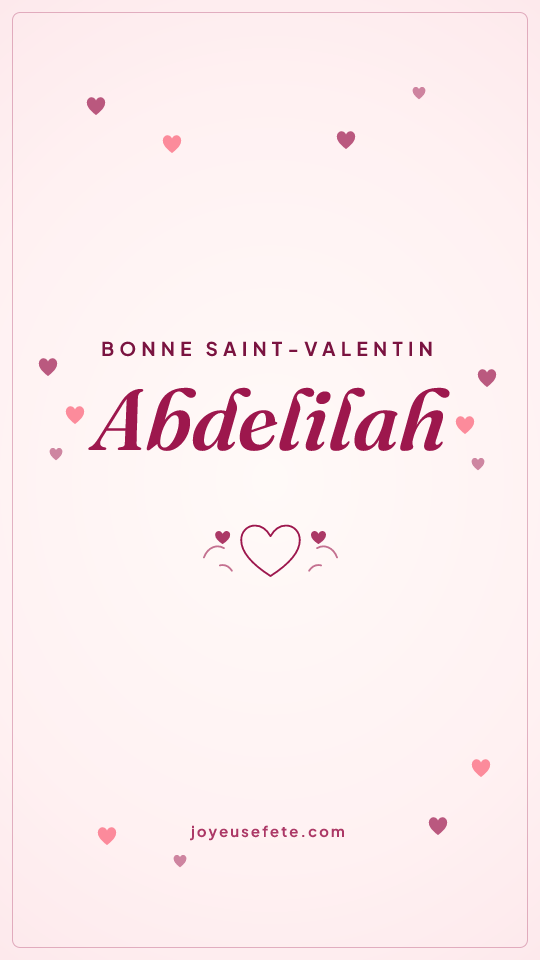 Image « Bonne Saint-Valentin Abdelilah » au format story