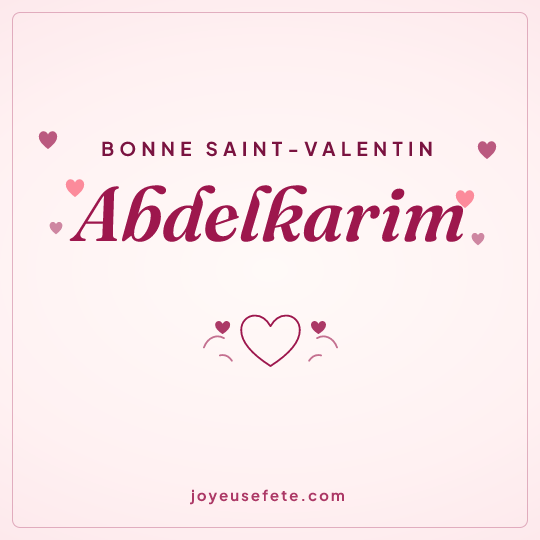 Image carrée « Bonne Saint-Valentin Abdelkarim » pour WhatsApp