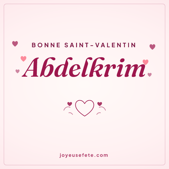 Image carrée « Bonne Saint-Valentin Abdelkrim » pour WhatsApp