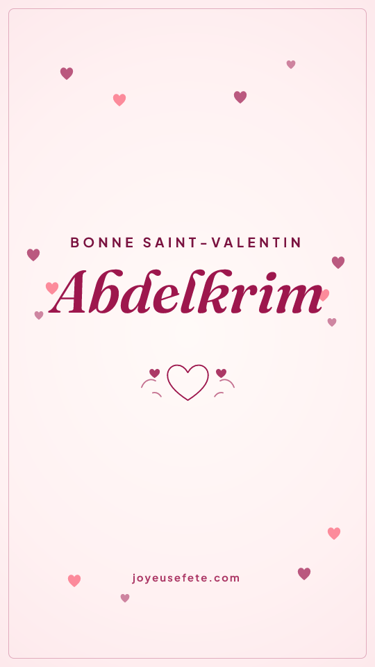 Image « Bonne Saint-Valentin Abdelkrim » au format story