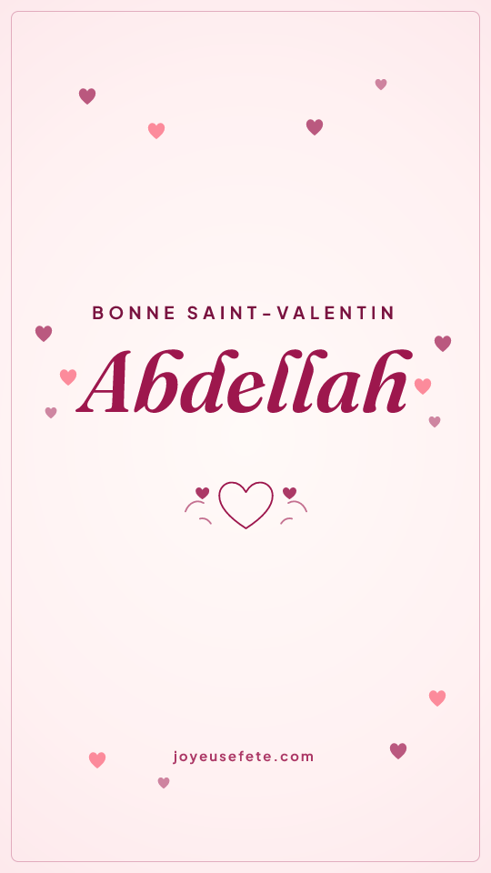 Image « Bonne Saint-Valentin Abdellah » au format story