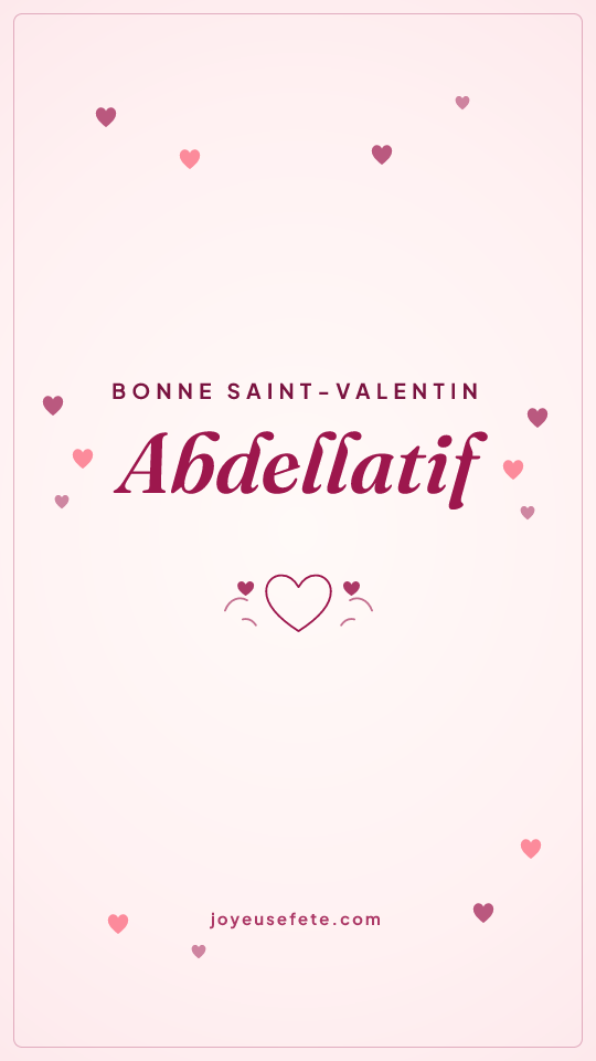 Image « Bonne Saint-Valentin Abdellatif » au format story