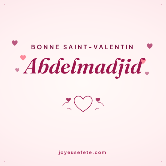 Image carrée « Bonne Saint-Valentin Abdelmadjid » pour WhatsApp
