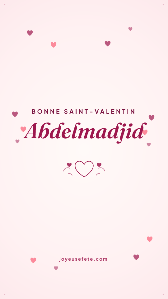 Image « Bonne Saint-Valentin Abdelmadjid » au format story