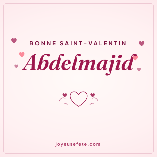 Image carrée « Bonne Saint-Valentin Abdelmajid » pour WhatsApp