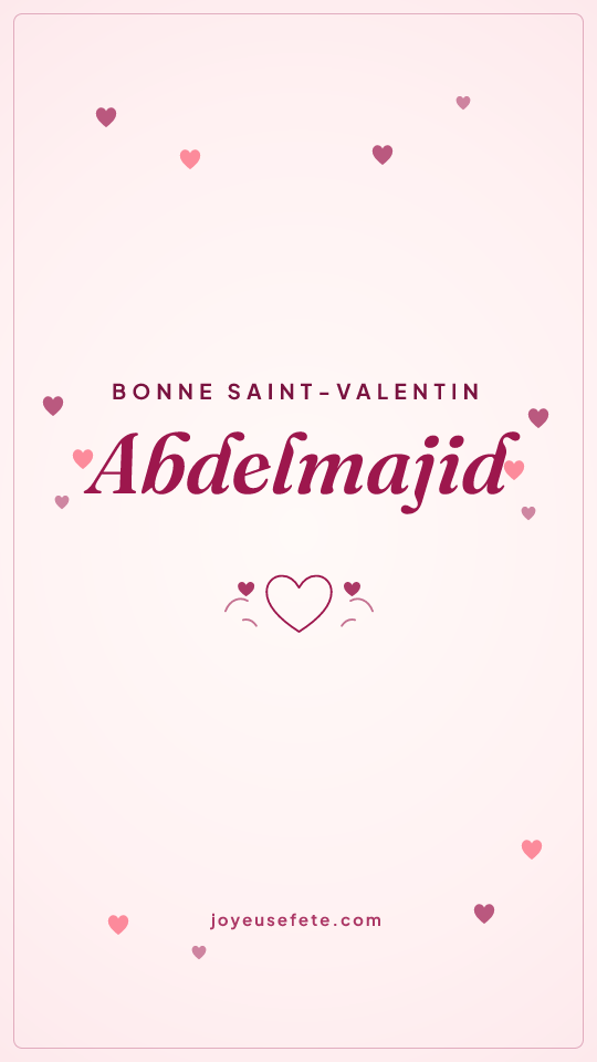 Image « Bonne Saint-Valentin Abdelmajid » au format story
