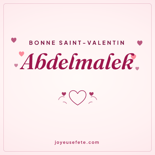 Image carrée « Bonne Saint-Valentin Abdelmalek » pour WhatsApp
