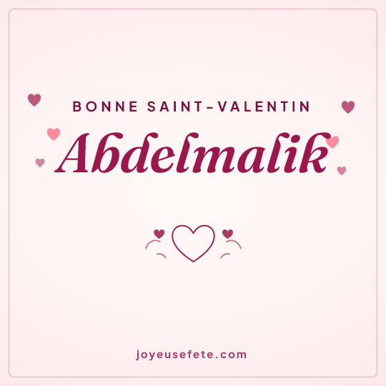 Image carrée « Bonne Saint-Valentin Abdelmalik » pour WhatsApp