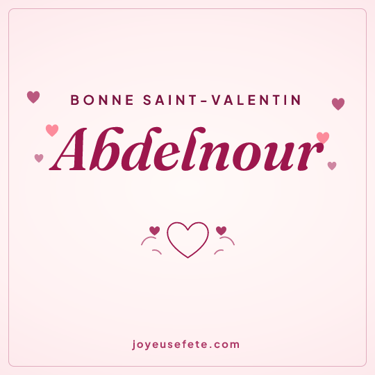 Image carrée « Bonne Saint-Valentin Abdelnour » pour WhatsApp