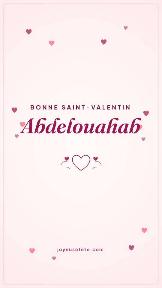 Image « Bonne Saint-Valentin Abdelouahab » au format story