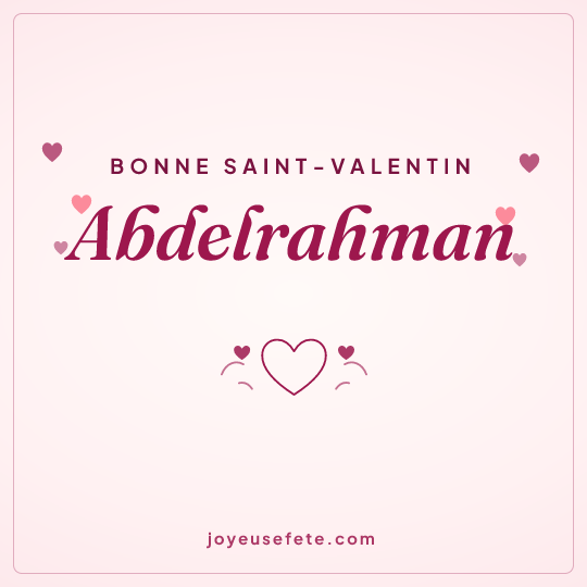 Image carrée « Bonne Saint-Valentin Abdelrahman » pour WhatsApp
