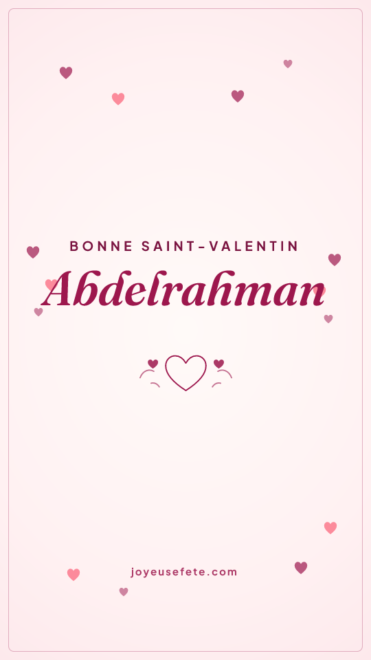 Image « Bonne Saint-Valentin Abdelrahman » au format story