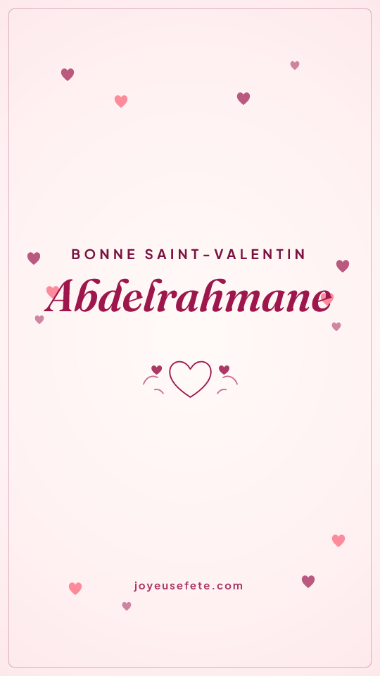 Image « Bonne Saint-Valentin Abdelrahmane » au format story