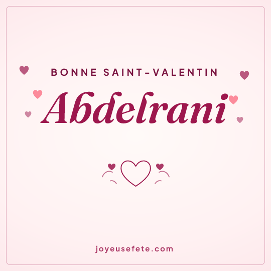 Image carrée « Bonne Saint-Valentin Abdelrani » pour WhatsApp