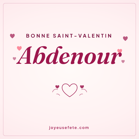 Image carrée « Bonne Saint-Valentin Abdenour » pour WhatsApp